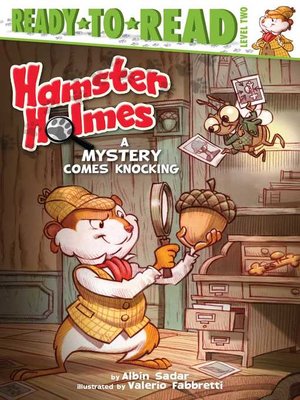 cover image of Hamster Holmes, a Mystery Comes Knocking